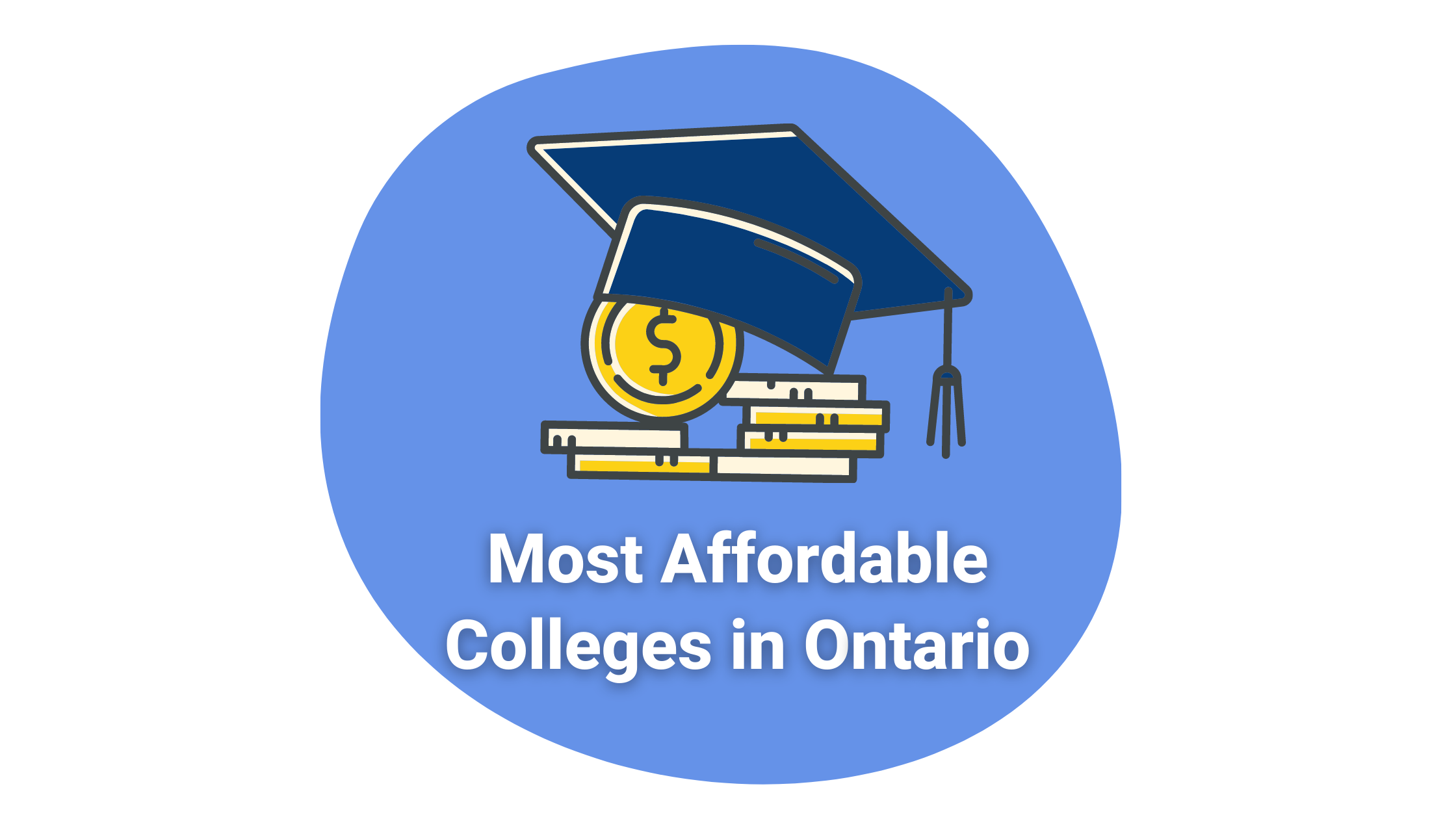 The Ultimate Guide to Affordable Colleges in Canada for International Students